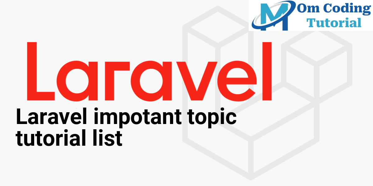 Laravel impotant topic tutorial list